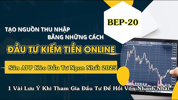 APP Đầu Tư Sinh Lời - Hướng Dẫn Tri Tiết Cách Đầu Tư Kiếm Tiền An Toàn BEP 20