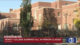 VIDEO: Trinity College suspends all in-person classes
