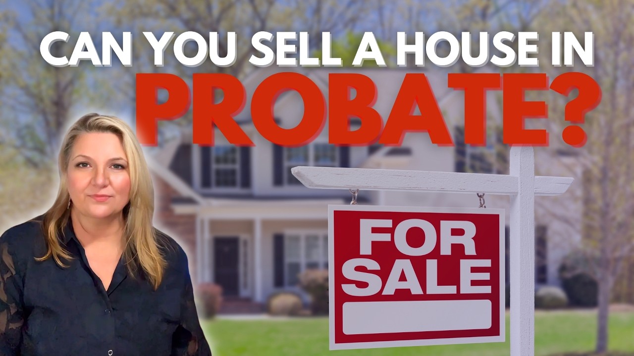 Can a House Be Sold While in Probate? What You Must Know!