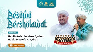 🔴 LIVE STREAMING - BESOWO BERSHOLAWAT BERSAMA HABIB ANIS BIN SYAHAB FT MAJELIS BAITUL MUSTHOFA