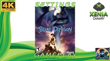 Blue Dragon | Xbox 360 Xenia Canary Settings Guide 2025 🔵🐉