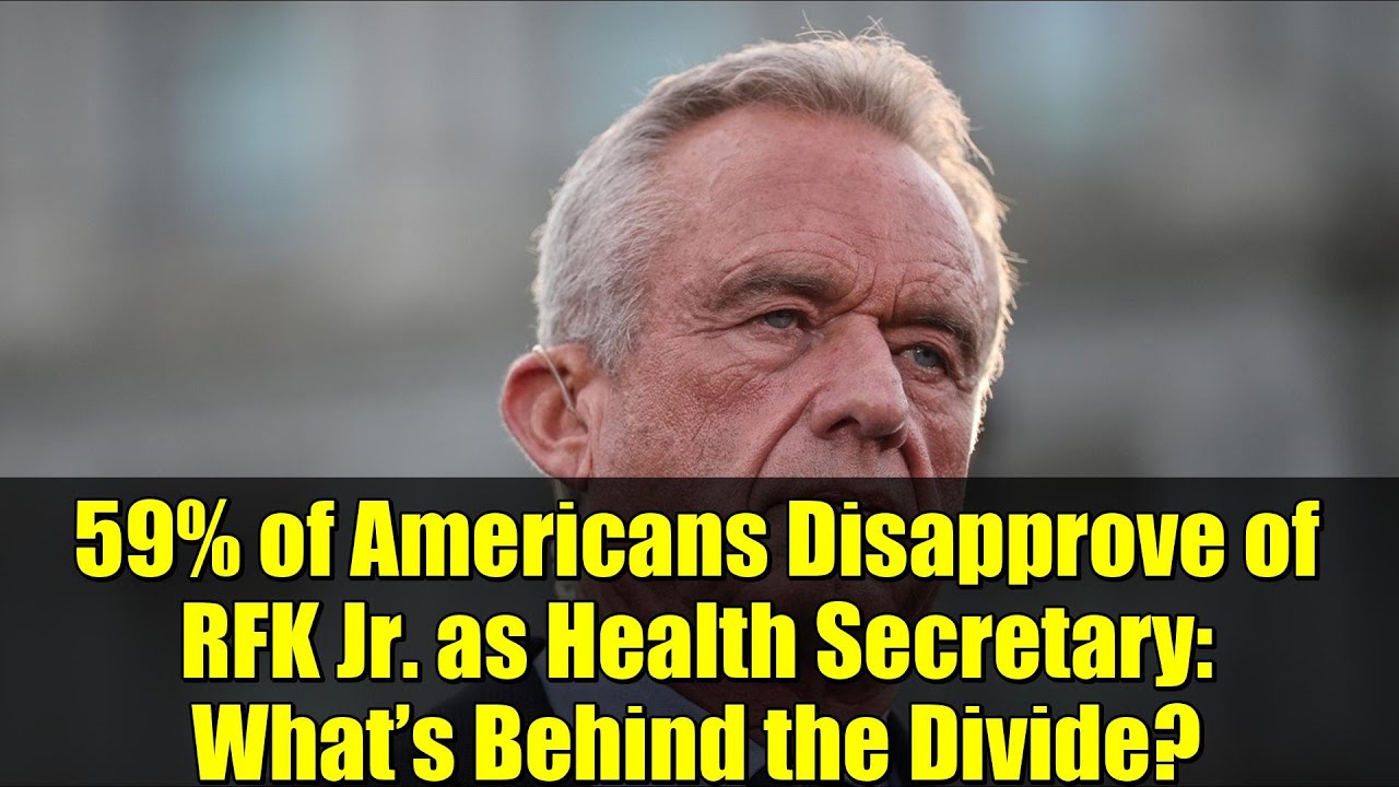 59% of Americans Disapprove of RFK Jr. as Health Secretary: What’s ...
