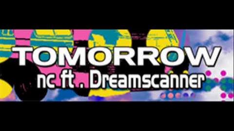 nc ft. Dreamscanner - TOMORROW (HQ)