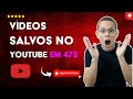 Como ENCONTRAR VÍDEOS SALVOS no YOUTUBE em 47 S