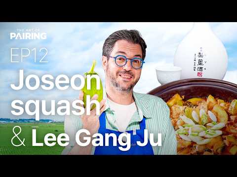 [The Art of Pairing] Ep.12 Joseon squash & Lee Gang Ju