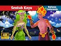 Sent Kayu | Touch Wood Story in Indonesian | Dongeng Bahasa Indonesia