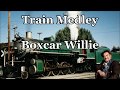 Train Medley Boxcar Willie with Lyrics