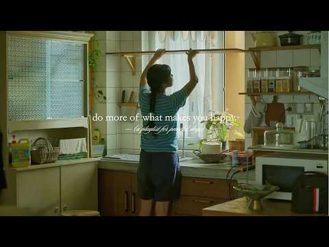 do more of what makes you happy. — (a playlist for peaceful days)
