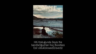 Yokluğunda(Leyla The Band) x Oğuzhan Koç Bulutlara Esir Olduk (slowed)(reverb) Resimi