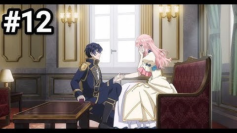 [ENG SUB] 7th Time Loop:The Villainess Enjoys a Carefree Life Married to Her Worst Enemy! Episode 12