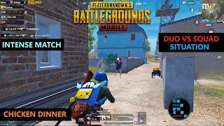 PUBG MOBILE | INTENSE MATCH DUO VS SQUAD SITUATION CHICKEN DINNER