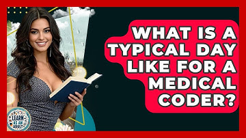 What Is A Typical Day Like For A Medical Coder? - Learn As An Adult