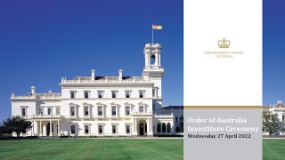 Investiture Ceremony for Australia Day Order of Australia Awards - Wednesday 27 April 2022