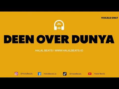 Deen Over Dunya - (Nasheed Background Instrumental) *Vocals only* #HalalBeats