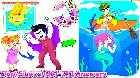 Dop 5:Delete one part All answers Walkthrough Level 661-710 All Answers