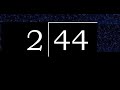 Divide 44 by 2 ,  remainder  . Division with 1 Digit Divisors . Long Division . How to do