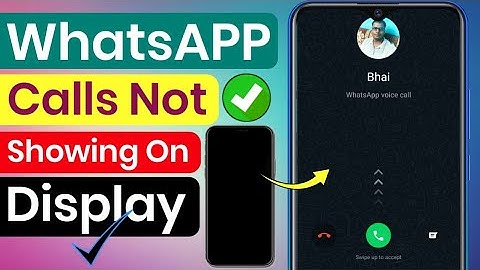 Whatsapp Call Not Showing On Display || Whatsapp Par Call Nahi Dikha Raha hai