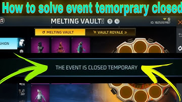 THE EVENT IS CLOSED TEMPORARY MELTING VAULT EVENT NOT OPENING PROBLEM FF/MELTING VAULT EVENT GLITCH/