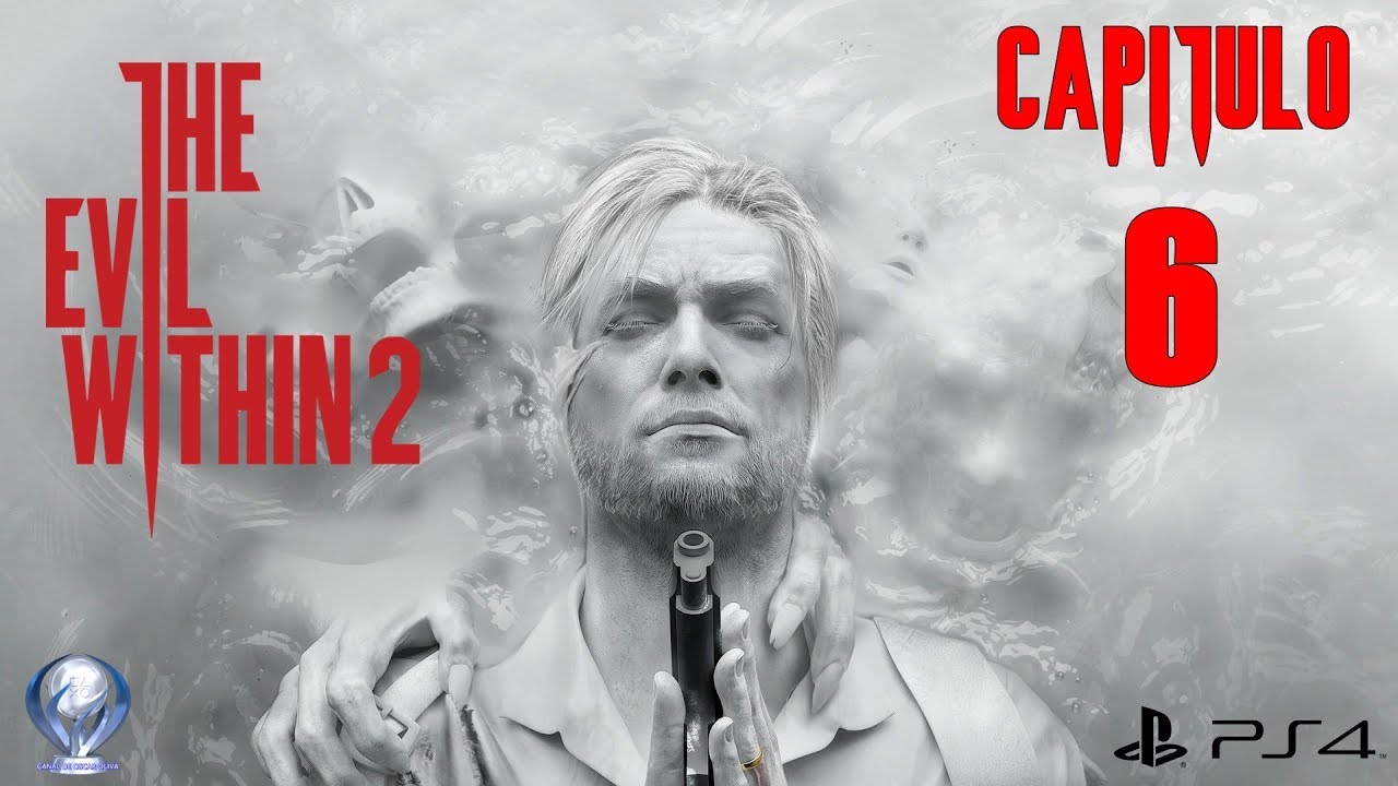The Evil Within 2 (Gameplay Español, Ps4) Capitulo 6 - YouTube