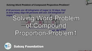 Solving Word Problem of Compound Proportion-Problem1, Math Lecture | Sabaq.pk |
