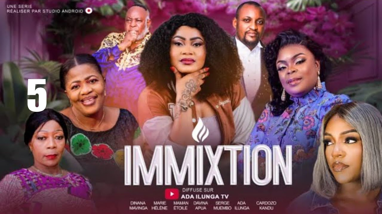 IMMIXTION | EPISODE 5 | FILM CONGOLAIS 2025 | ADA ILUNGA