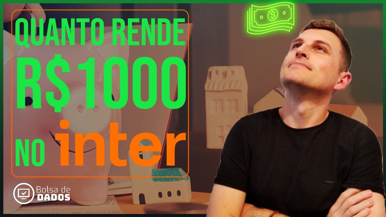 QUANTO RENDE 1000 REAIS NA POUPAN A DO BANCO INTER EM 1 M S YouTube