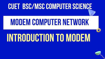 MODEM Introduction | Computer Networks | CUET BSC COMPUTER SCIENCE | CUCET MSC COMPUTER SCIENCE