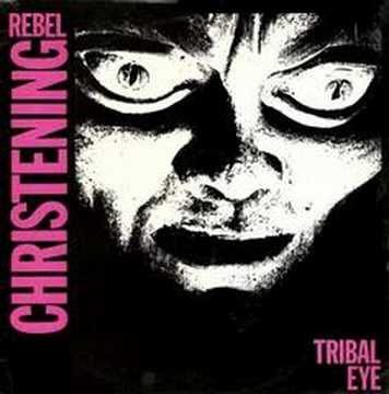 Rebel Christening Tribal Eye Rebel Christening Tribal Eye