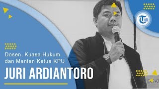 Profil Juri Ardiantoro - Dosen Kuasa Hukum Dan Mantan Ketua Kpu