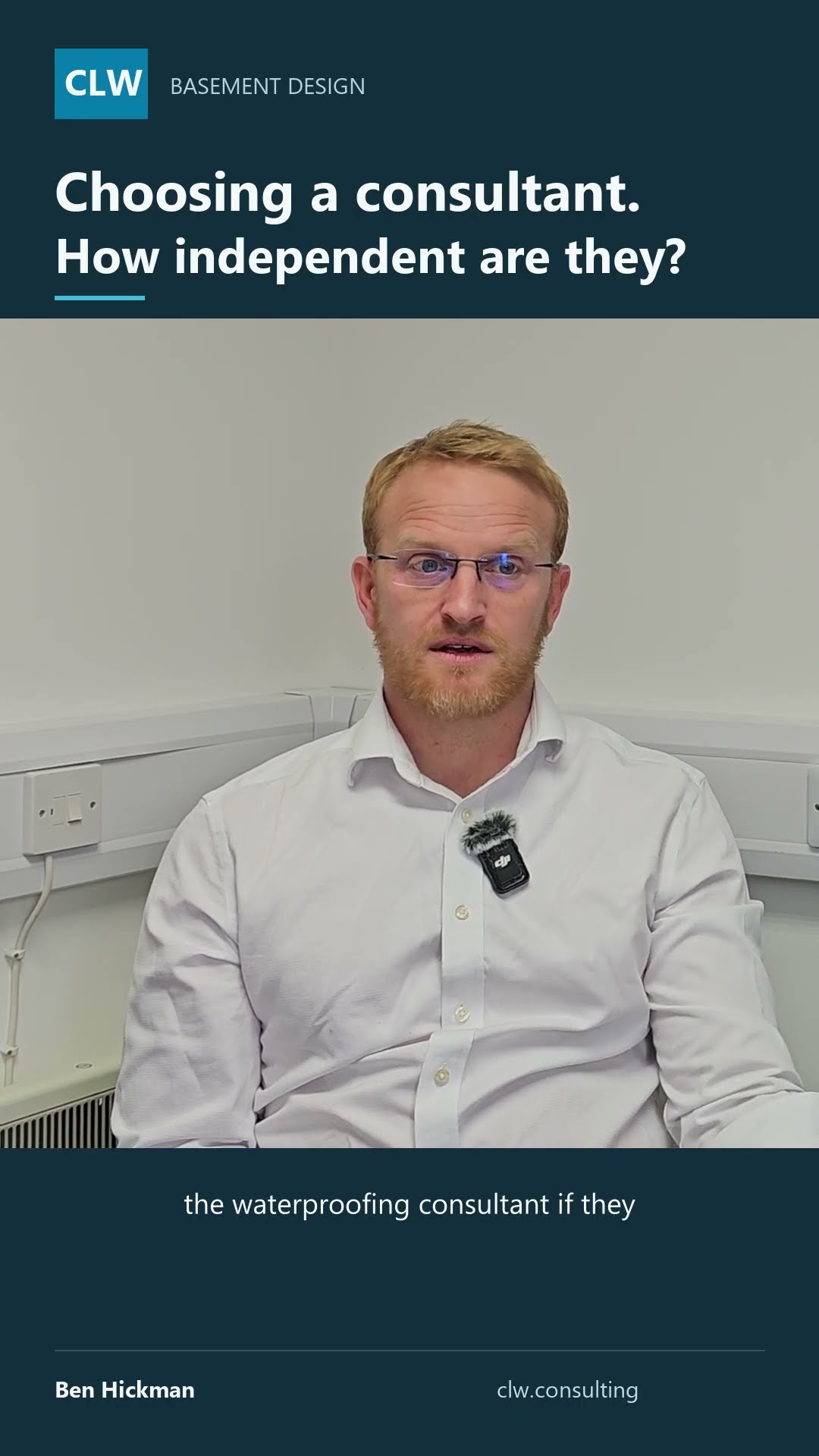 Ben Hickman, CLW: How do you select a waterproofing consultant, and know they're truly independent?