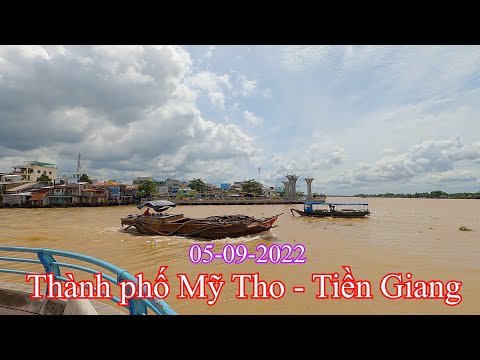 Video Thành phố Mỹ Tho | Tiền Giang 05-09-2022 - youtube
