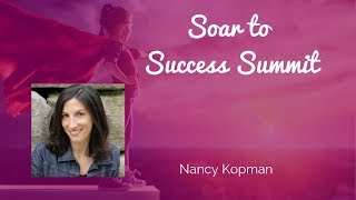 Soar to Success Summit 2019 Teaser: Nancy Kopman