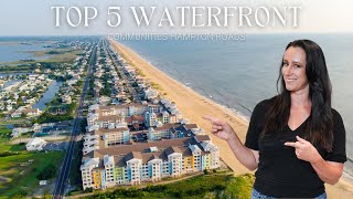 🌊Top 5 Waterfront Communities in Hampton Roads🌊 | RESORT STYLE NEIGHBORHOODS IN HAMPTON ROADS