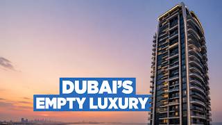 Dubai’s Billionaire Apartments Are Sitting Empty — What Went Wrong?