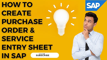 SAP How to Create Purchase Order in SAP I  How to create Service Entry Sheet using in SAP II