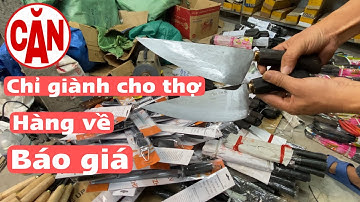 Dòng dao Đa Sỹ dành riêng cho thợ  về nhiều, báo giá chi tiết