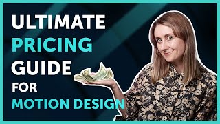 How to Price Your Work as a Freelance Motion Designer