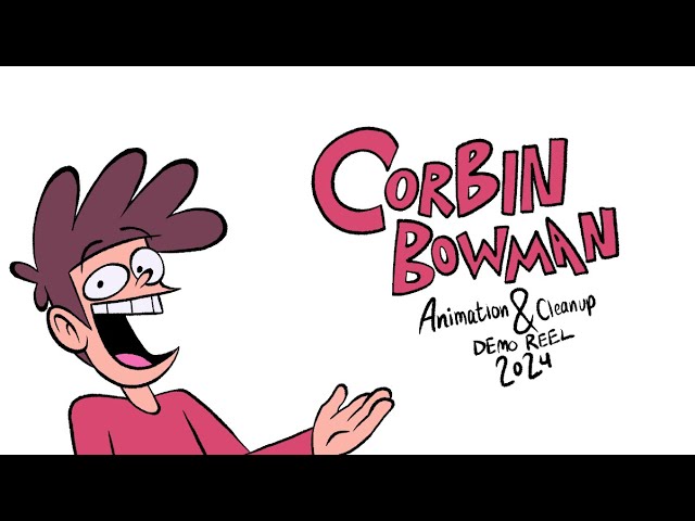Corbin Bowman  Animation & Cleanup Demo Reel 2024 