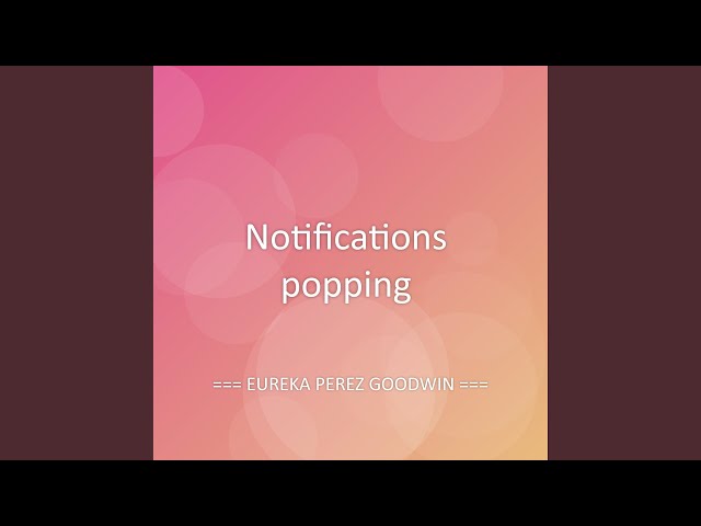 Notifications popping