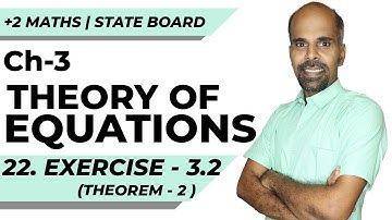 12th | ex 3.2 theorem 2 | Theory of Equations | Chapter 4 | State Board | ram maths