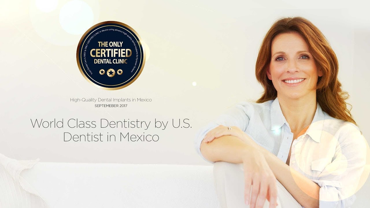 World Class Dentistry by US Dentist in Mexico YouTube
