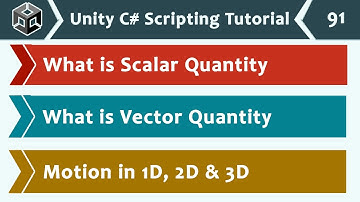 Scalar & Vector Quantities + Motion in 1D, 2D & 3D - Unity C# Scripting Tutorial 91 🚀