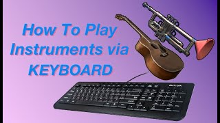 How To Play Instruments via Keyboard // Rust