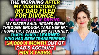 My Dad Divorced My Mom The Day After My Surgery — Bank Records Showed Why