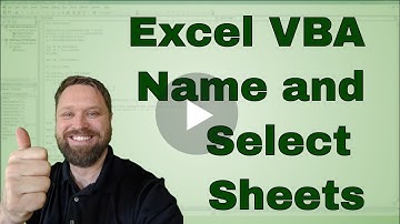 Naming and Selecting Sheets in Excel VBA