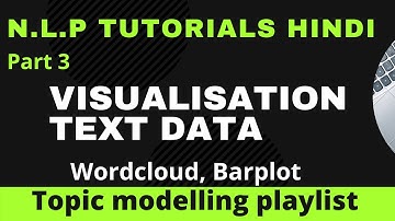 Visualisation of Text Data | N.L.P Tutorials Hindi | Topic Modelling Playlist