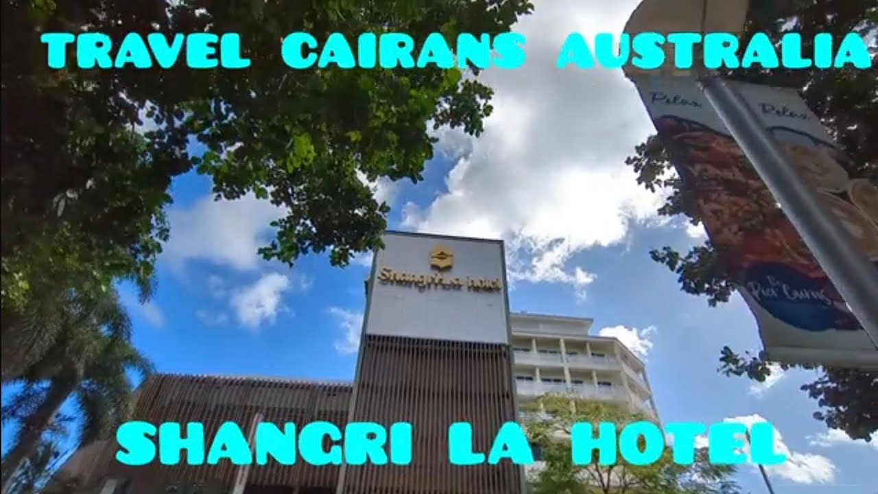 シャングリ・ラ　ホテル宿泊。shangri-la hotel cairans! traveling cairans australia!