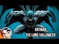 Batman The Long Halloween - Complete Story | Comicstorian