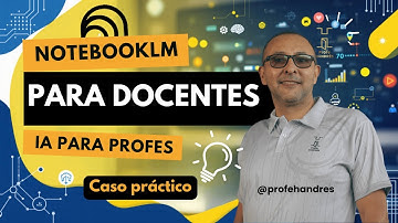 🚀 Clase GRATUITA de NotebookLM para Profesores | Domina la IA en tu Aula (Con Profe HANDRÉS)