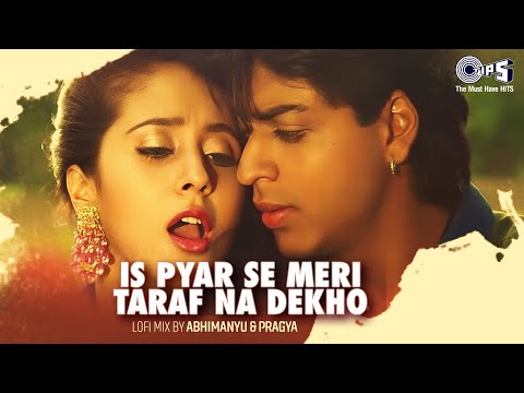 Is Pyar Se Meri Taraf Na Dekho Song - Lofi Mix | Chamatkar | Shah Rukh Khan | Kumar Sanu | 90's Hits